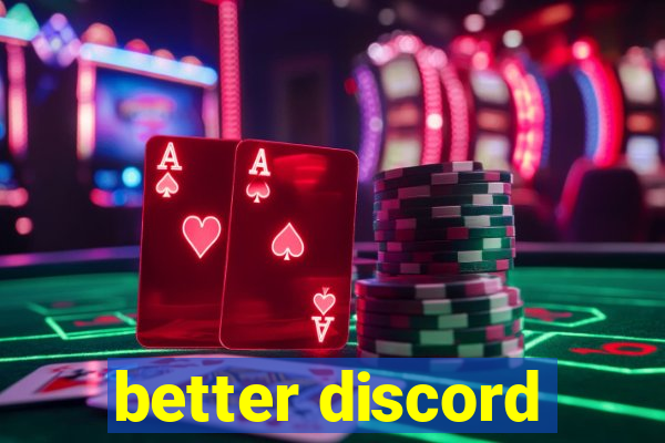 better discord